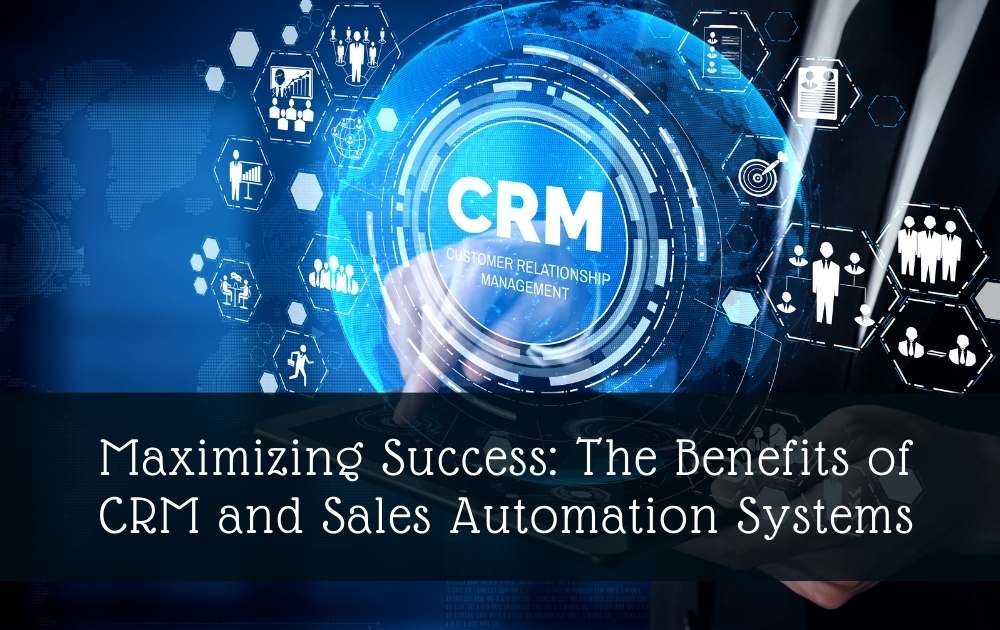 Benefits of CRM and Sales Automation
